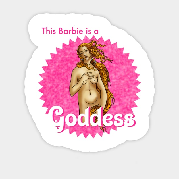 This Barbie is a goddess Sticker by Do All The Crafts